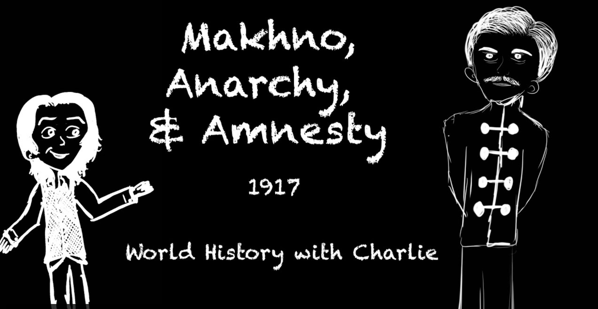 Nestor Makhno Ep. 3: Anarchy and Amnesty